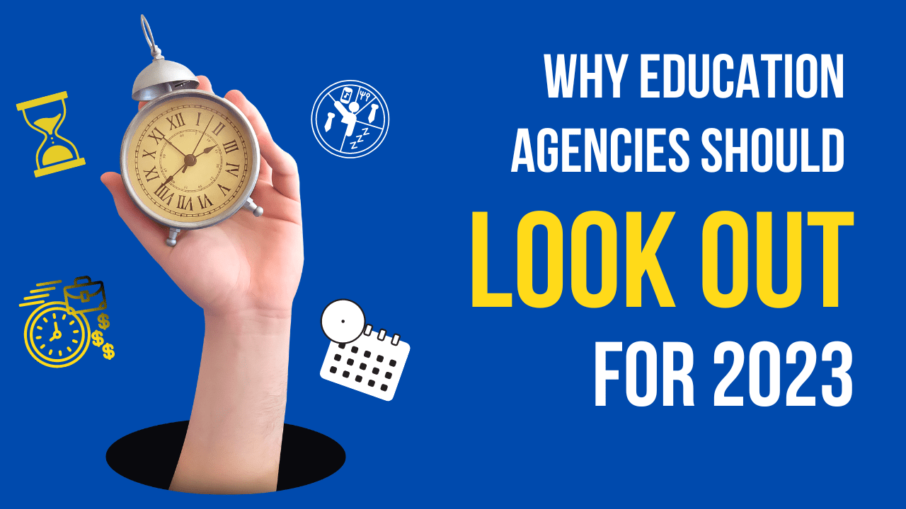 Why Education Agencies Should Look Out For 2023